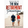 The New Retirement Paradigm: Breaking Free from the Old Rules