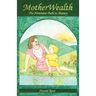 MotherWealth: The Feminine Path to Money