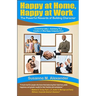 Happy at Home, Happy at Work: The Powerful Rewards of Building Character