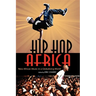 Hip Hop Africa: New African Music in a Globalizing World