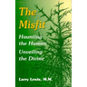 The Misfit: Haunting the Human--Unveiling the Divine