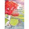 The Messiah Covenant: Book Three: The Mikveh Scrolls