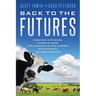 Back to the Futures: Crashing Dirt Bikes, Chasing Cows, and Unraveling the Mystery of Commodity Futures Markets
