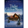 Under the Cocoon Moon: An Olivia Penn Mystery