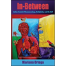 In-Between: Latina Feminist Phenomenology, Multiplicity, and the Self