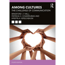 Among Cultures: The Challenge of Communication