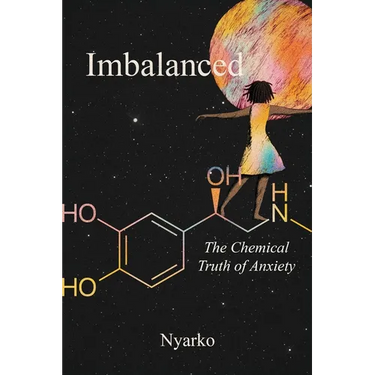 Imbalanced: The Chemical Truth of Anxiety