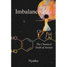 Imbalanced: The Chemical Truth of Anxiety