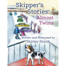 Skipper's Stories: Almost Twins