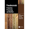 Pseudocereals: Production, Processing, and Nutrition