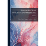 Review Of War Surgery And Medicine; Volume 1