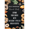 Daily Homemade Bread Book Expand Your Choice With Different Types Of Bread Recipes: Different Types Of Bread Recipes