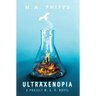 Ultraxenopia: A Dark Dystopian Thriller