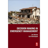 Decision Making in Emergency Management