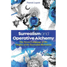 Surrealism and Operative Alchemy: The Secret Language at the Origins of the Surrealist Movement