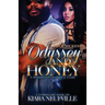 Odyssey and Honey A Modern Day Bonnie Clyde