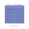 Love and Freedom: Pathways to Personal Transformation