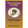 The Goddess of War (Hardcover): A True Story of Passion, Betrayal and Murder in the Old West