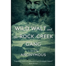 Wild Walt and the Rock Creek Gang