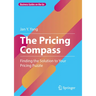 The Pricing Compass: Finding the Solution to Your Pricing Puzzle