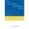 The Ultimate Wellness Book: Great tips for a healthier lifestyle