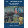Brothers of War: The Iron Brigade at Gettysburg