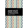 Joseph and His Friend: A Story of Pennslyvania