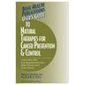 User's Guide to Natural Therapies for Cancer Prevention and Control
