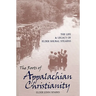 The Roots of Appalachian Christianity: The Life and Legacy of Elder Shubal Stearns