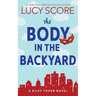 The Body in the Backyard: A Riley Thorn Novel