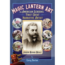 Magic Lantern Art: The American Screen's First Great Narrative Artist, Joseph Boggs Beale