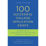 100 Successful College Application Essays: Third Edition