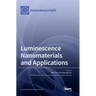 Luminescence Nanomaterials and Applications