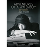 Adventures of a Waterboy (Remastered)