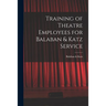 Training of Theatre Employees for Balaban & Katz Service