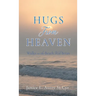 Hugs from Heaven: Walks on the Beach With Brian