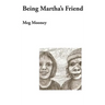 Being Martha's Friend