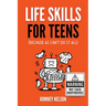 Life Skills for Teens - Because AI Can't Do It All: Essential Tools for Independence, Confidence and Success After High School Travel, Budgeting & Mon