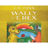 Wally the T. Rex: A Story of Courage