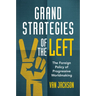 Grand Strategies of the Left
