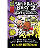 Super Diaper Baby: The Invasion of the Potty Snatchers: A Graphic Novel (Super Diaper Baby #2): From the Creator of Captain Underpants
