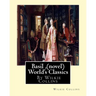 Basil, By Wilkie Collins (novel) World's Classics