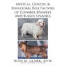 Medical, Genetic & Behavioral Risk Factors of Sussex Spaniels and Clumber Spaniels