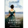 Saving Miss Swan: A Sweet Regency Romance