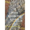 What Rainbows Reveal: Liturgies of Resilience