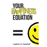 Your Happiness Equation