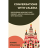 Conversations With Valeria: Discovering Moscow's Past, Present, and it's Curious Links With Scotland