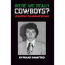 Were We Really Cowboys? Life After President Street