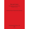 War and Castros: New approaches to the northwestern Portuguese Iron Age