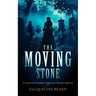 The Moving Stone: A Page-Turning Victorian Murder-Mystery That Will Keep You Guessing